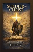 Cover of Soldier of Christ by Brian Gray
